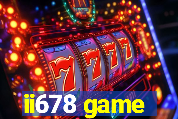 ii678 game